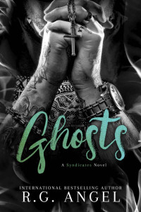R.G. Angel — Ghosts (The Syndicates Book 4)