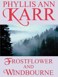 Phyllis Ann Karr — Frostflower and Windbourne (Frostflower & Thorn Book 2)
