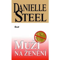 Danielle Steel — Muži na ženění