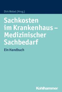 Dirk Webel — Sachkosten im Krankenhaus - Medizinischer Sachbedarf