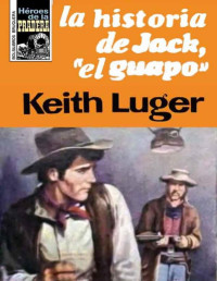 Keith Luger — La historia de Jack, «el Guapo»