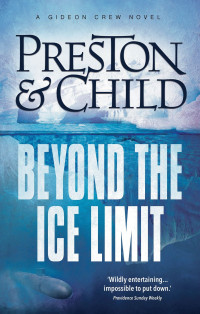Douglas Preston & Lincoln Child — Beyond the Ice Limit