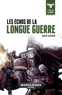 David Guymer — L’Éveil de la Bête : Les Échos de la Longue Guerre