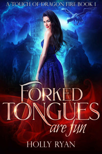 Holly Ryan — Forked Tongues Are Fun