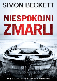 Simon Beckett — Niespokojni zmarli