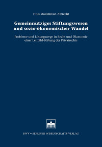 Titus Maximilian Albrecht — Gemeinnütziges Stiftungswesen und sozio-ökonomischer Wandel