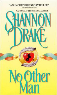 Shannon Drake — No Other Man (No Other Book 1)