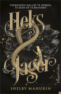 Shelby Mahurin — Serpent & Dove 01 - Heks & jager