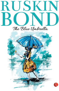 Ruskin Bond — The Blue Umbrella (Short Story)