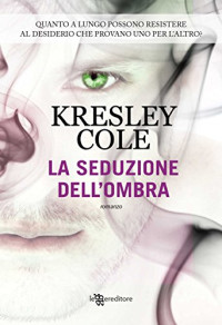 Kresley Cole — La seduzione dell'ombra