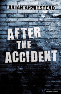 Julian Armitstead — After the Accident