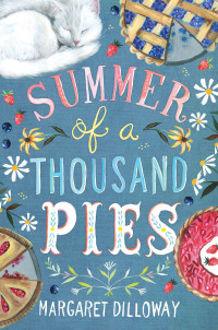 Margaret Dilloway — Summer of a Thousand Pies