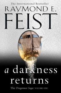 Raymond E. Feist — A Darkness Returns