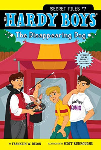 Dixon, Franklin W. — The Disappearing Dog (Hardy Boys: The Secret Files)