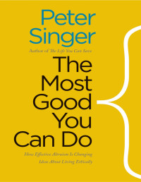 Peter Singer — The Most Good You Can Do