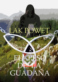 Lak Powet — El peso de la guadaña