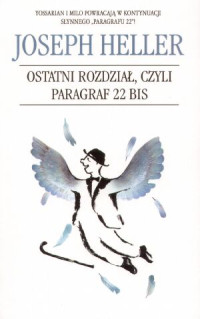 Joseph Heller — Ostatni rozdział, czyli Paragraf 22 Bis