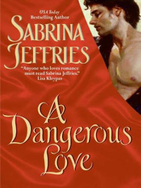 Sabrina Jeffries [Jeffries, Sabrina] — A Dangerous Love