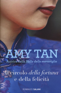 Amy Tan — Il circolo della fortuna e della felicità