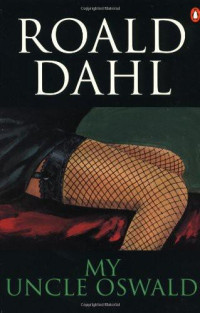 Roald Dahl — My Uncle Oswald