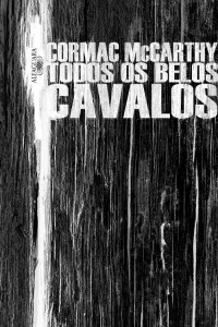 Cormac Mccarthy — Todos os belos cavalos