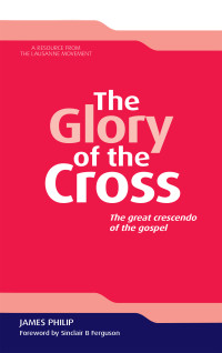 James Philip; — The Glory of the Cross