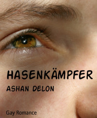 Ashan Delon — Hasenkämpfer