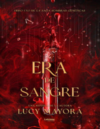 Lucy Mayora — ERA DE SANGRE