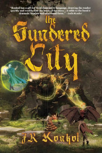 JR Konkol — The Sundered City (Rebirth of the Fallen Book 5)