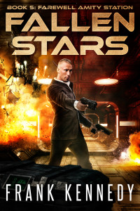 Frank Kennedy — Fallen Stars: A science fiction thriller (Farewell Amity Station Book 5)