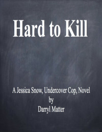 Darryl Matter — Hard to Kill