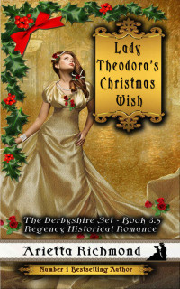 Arietta Richmond — Lady Theodora's Christmas Wish