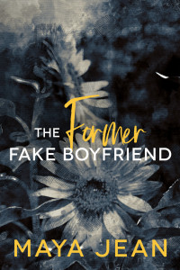 Maya Jean — The Former Fake Boyfriend