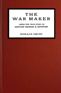 Horace Smith — The war maker