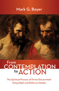 Mark G. Boyer; — From Contemplation to Action