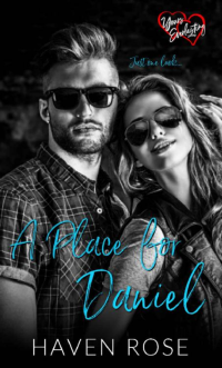 Haven Rose — A Place for Daniel (Yours Everlasting Series #12)