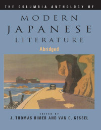 J.T. Rimmer (Ed.) ; V.C. Gessel (Ed.) — The Columbia Anthology of Modern Japanese Literature (Modern Asian Literature Series)