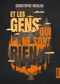 Et les gens qui ne sont rien — Christophe Nicolas