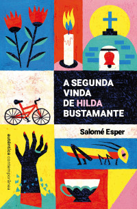 Salomé Esper — A segunda vinda de Hilda Bustamante