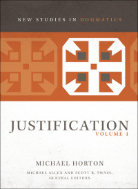 Michael Horton; — Justification, Volume 1