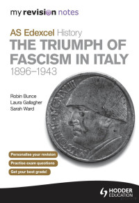 Robin Bunce — The Triumph of Fascism in Italy, 1896-1943 (2014)