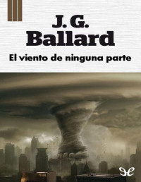 J. G. Ballard — El viento de ninguna parte