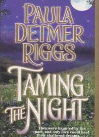 Paula Detmer Riggs — Taming the Night