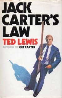 Ted Lewis — Jack Carter's Law