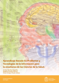 Jacinto Sánchez Angarita — Aprendizaje Basado en Problemas Y Tecnologías De La Información Como Estrategia Didáctica Para La Enseñanza De Las Ciencias De La Salud