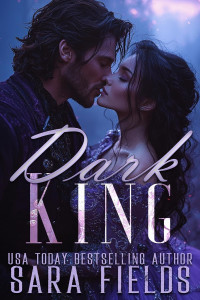 Sara Fields — Dark King: A Dark Dragon Shifter Romance