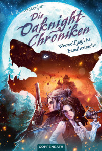 A. E. Leinkenjost — Die Oaknight-Chroniken (Bd. 1)