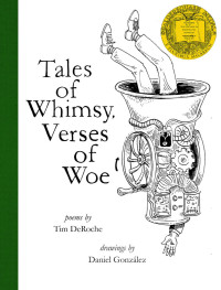 Tim DeRoche — Tales of Whimsy, Verses of Woe