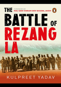 Kulpreet Yadav — The Battle of Rezang La