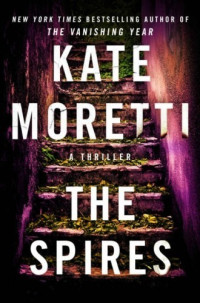 Kate Moretti — The Spires